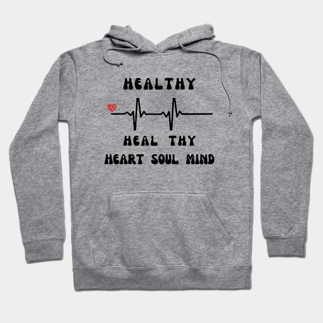 It's Time to Heal our Hearts Souls and Minds Hoodie by by GALICO